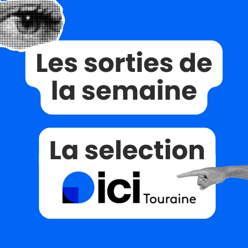 Sélection Ici Touraine